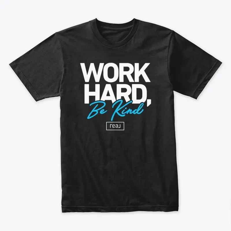 Work Hard Be Kind