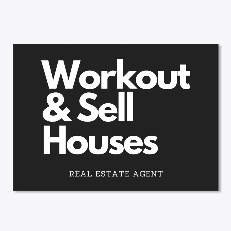 Workout | Sell Houses Collection