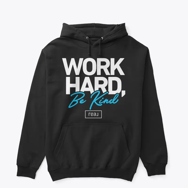 Work Hard Be Kind