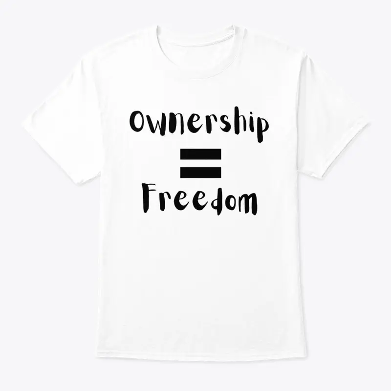 Ownership Equals Freedom Collection