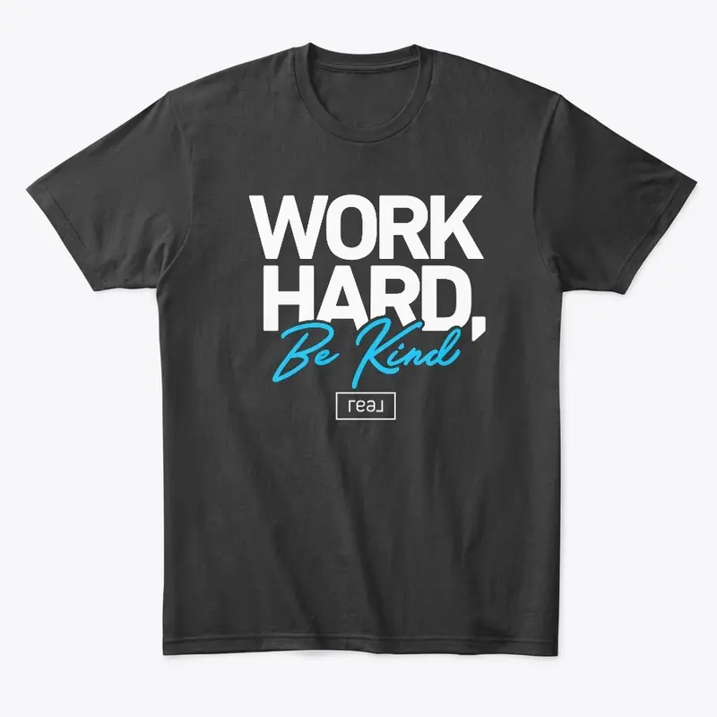 Work Hard Be Kind