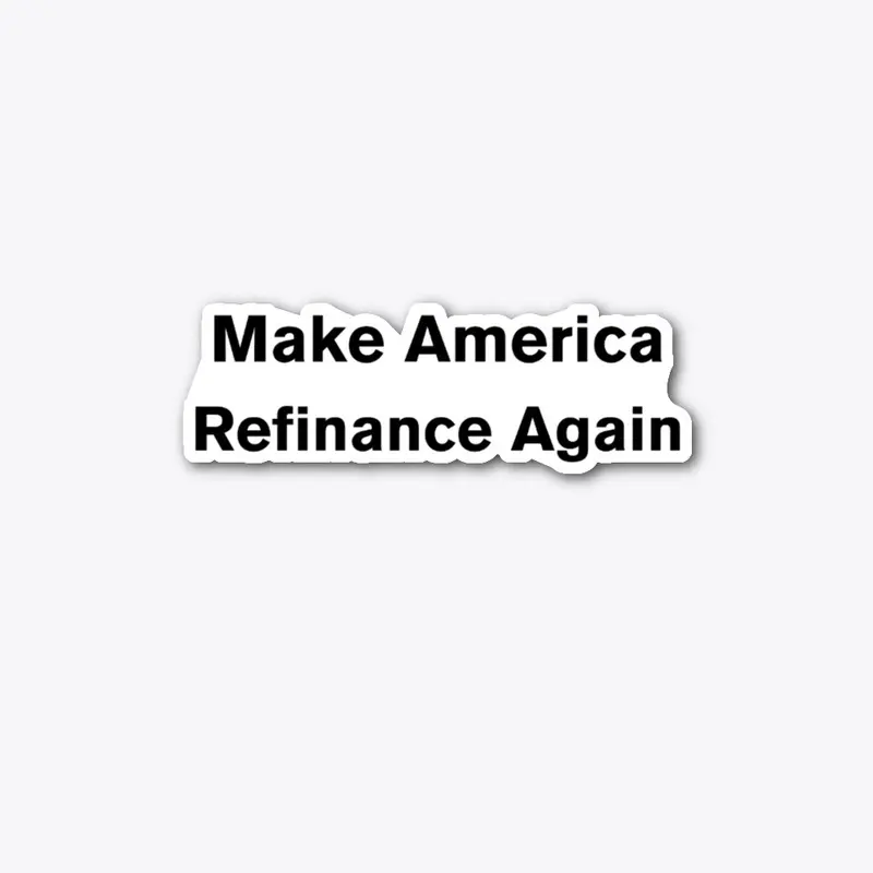 Make America "Refinance" Again Gear