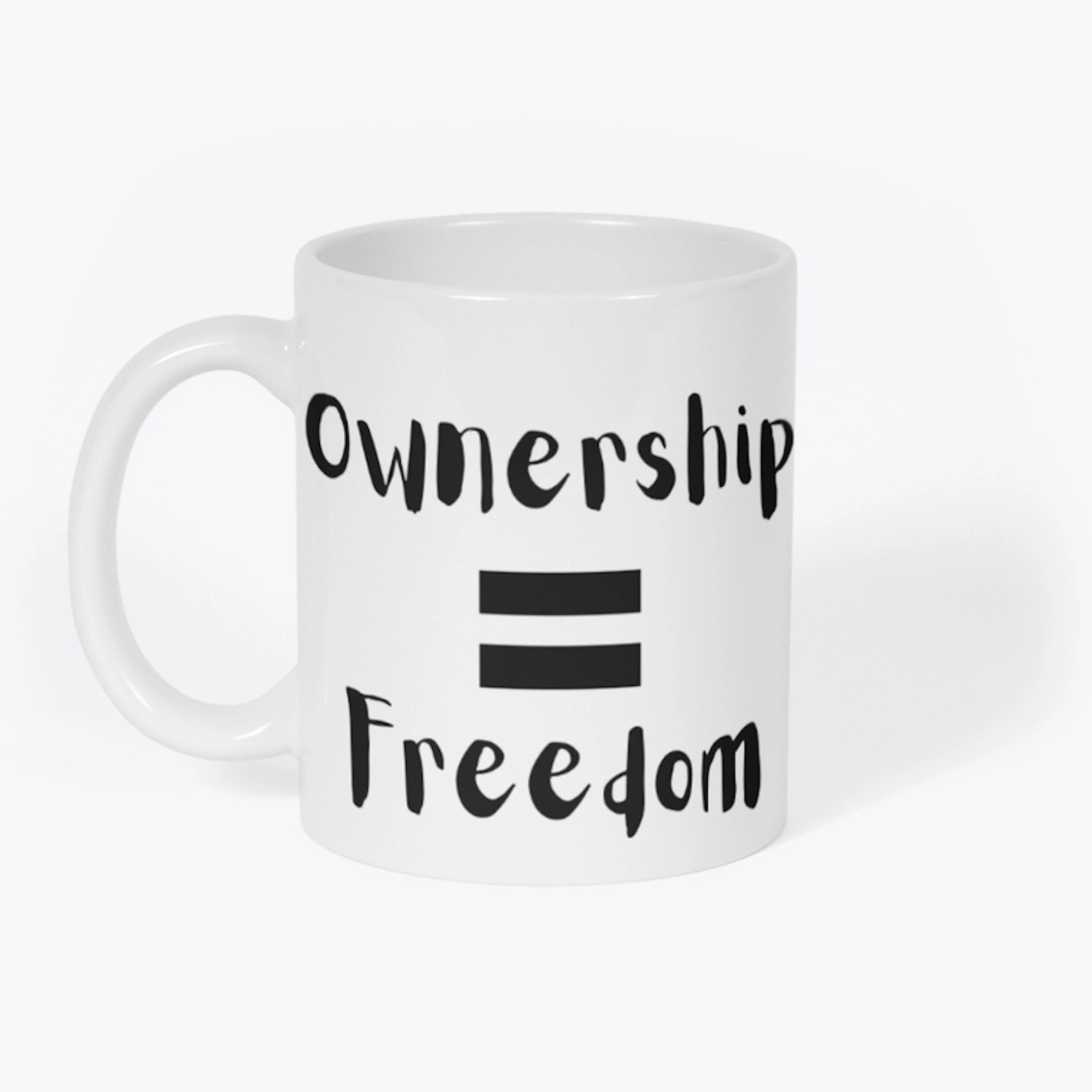 Ownership Equals Freedom Collection
