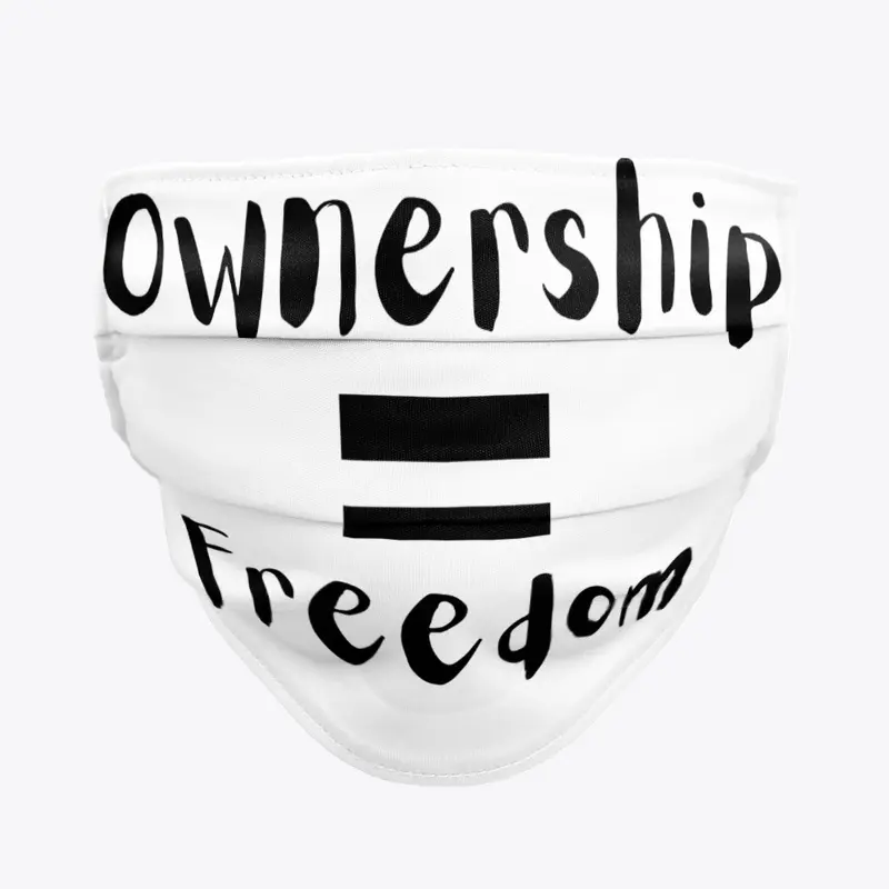 Ownership Equals Freedom Collection