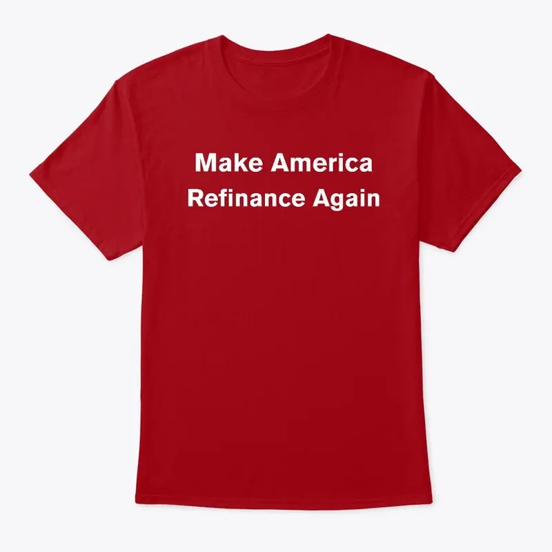 Make America "Refinance" Again Gear