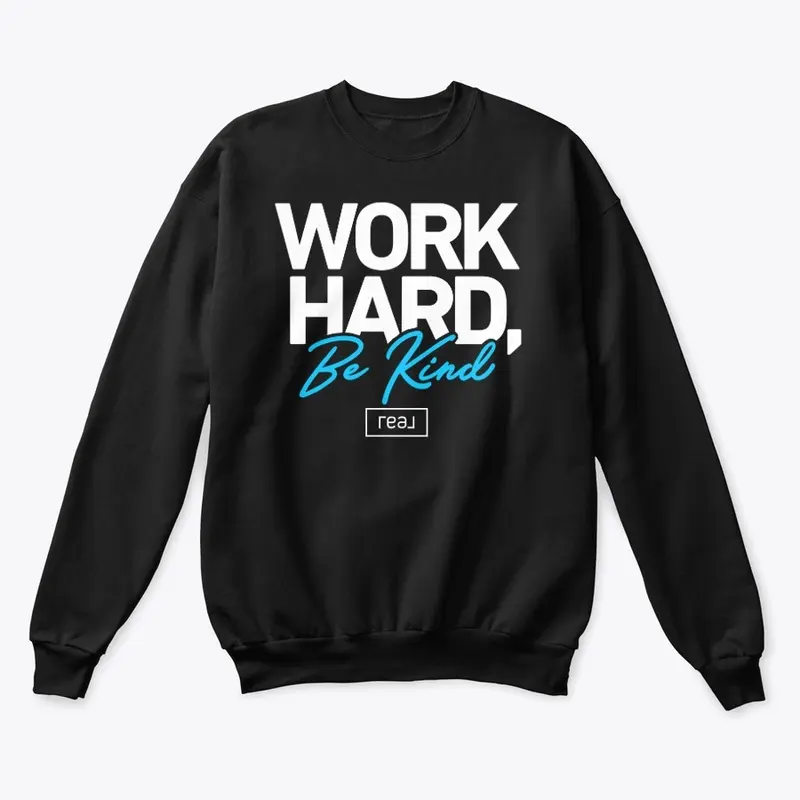 Work Hard Be Kind